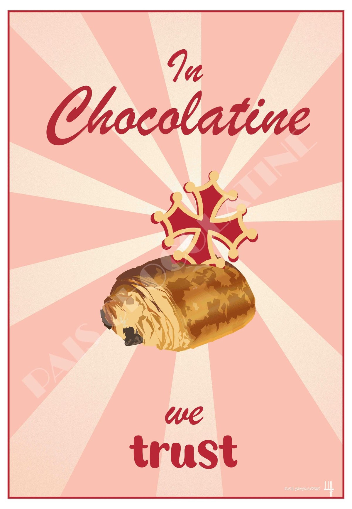 Affiche In Chocolatine We Trust mise en scène – décoration rétro