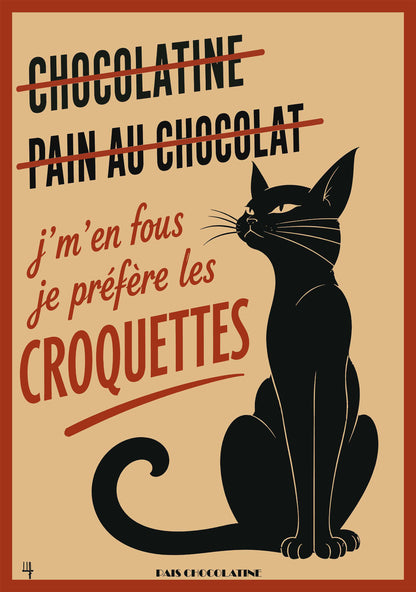 JE M'EN FOUS JE PREFERE LES CROQUETTES