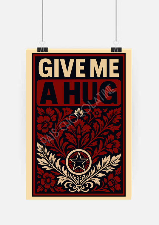 Affiche typographique Give Me a Hug