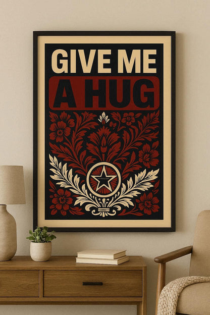 Affiche typographique Give Me a Hug